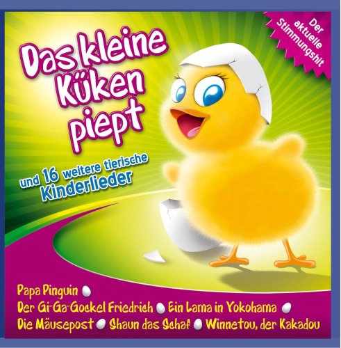 Various Artists - Das kleine Küken piept und 16 weitere tierische Kinderlieder