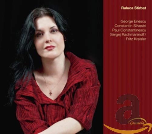 Stirbat , Raluca - Works For Piano By Enescu, Silvestri, Constantinescu, Rachmaninoff/Kreisler