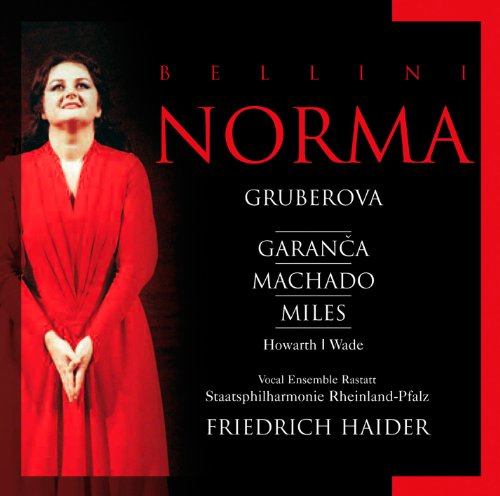 Bellini , Vincenzo - Bellini: Norma / Gruberova: Garanca