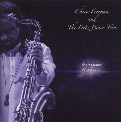 Chico Freeman - Essence of Silence