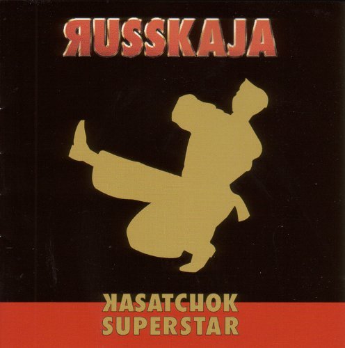 Russkaja - Kasatchok Superstar