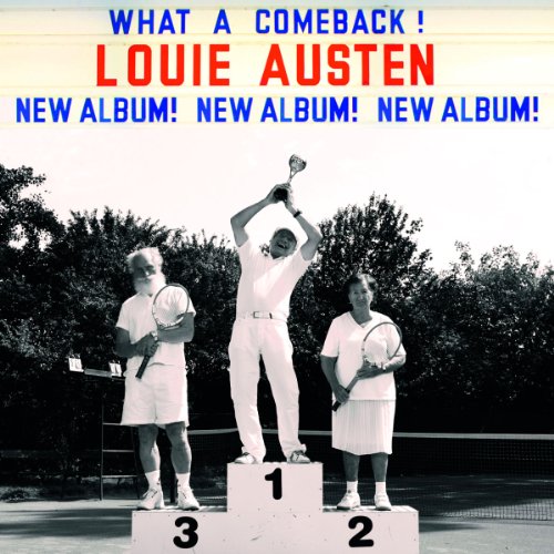 Louie Austen - What a Comeback!