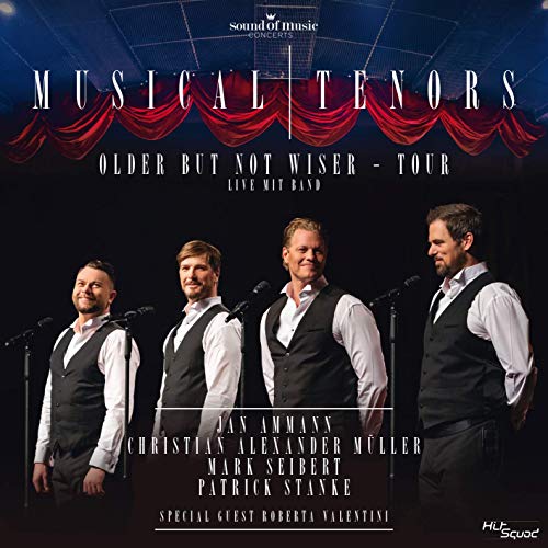  - Musical Tenors / older but not wiser - Tour