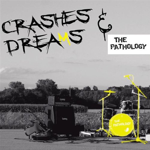 Pathology , The - Crashes and Dreams