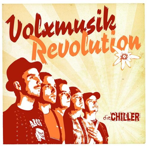 Chiller , Die - Volxmusikrevolution