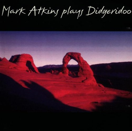 Atkins , Mark - Plays Didgeridoo