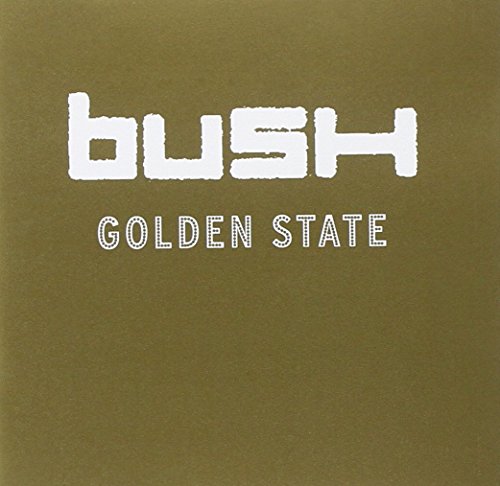 Bush - Golden State