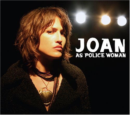 Joan As Police Woman - Real Life