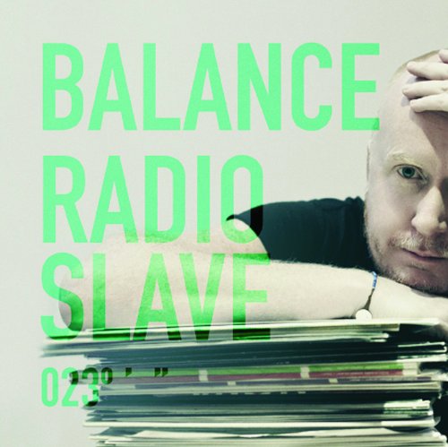 Radio Slave - Balance 023