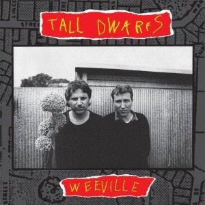 Tall Dwarfs - Weeville