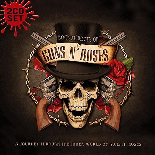 Guns N Roses - Rockin Roots of Guns N Roses