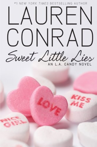  - Sweet Little Lies: An L.A. Candy Novel (L.A. Candy Novels)