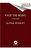  - Face the Music: A Life Exposed