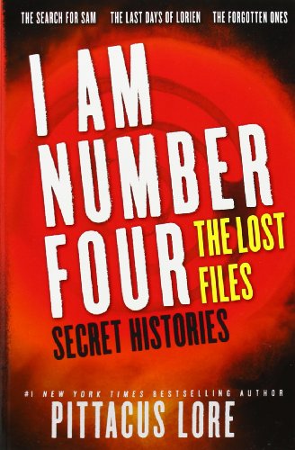  - I Am Number Four: The Lost Files: Secret Histories (Lorien Legacies (Unnumbered))