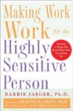  - The Highly Sensitive Person in Love: Understanding and Managing Relationships When the World Overwhelms You