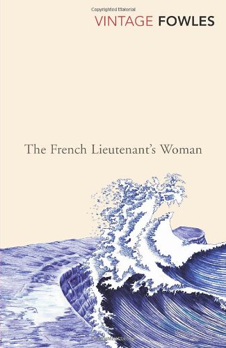  - The French Lieutenant's Woman (Vintage Classics)