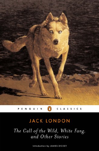  - The Call of the Wild, White Fang and Other Stories (Penguin Twentieth-Century Classics)