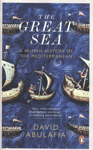  - The Great Sea: A Human History of the Mediterranean