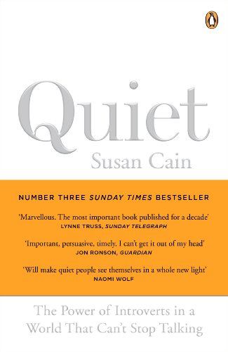  - Quiet: The power of introverts in a world that can't stop talking