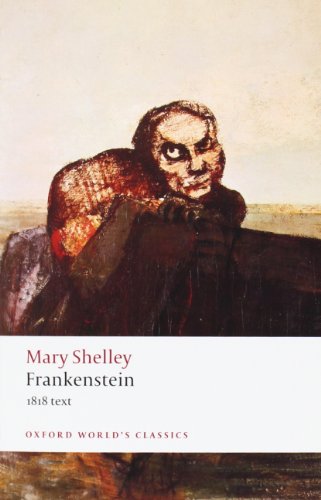  - Frankenstein: The Modern Prometheus - The 1818 Text: (Oxford World's Classics)