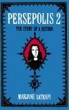  - Persepolis I & II: The Story of a Childhood and The Story of a Return