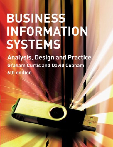  - Business Information Systems: Analysis, Design and Practice