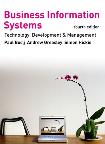  - Business Information Systems: Technology, Development and Management: Technology, Development and Management for the E-Business