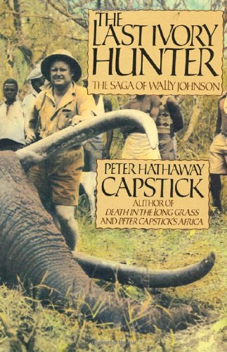  - The Last Ivory Hunter: The Saga of Wally Johnson