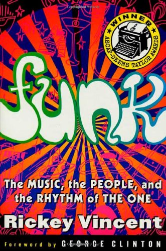  - Funk: The Music, the People, and the Rhythm of the One