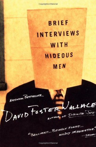  - Brief Interviews With Hideous Men: Stories