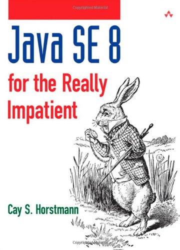  - Java SE 8 for the Really Impatient