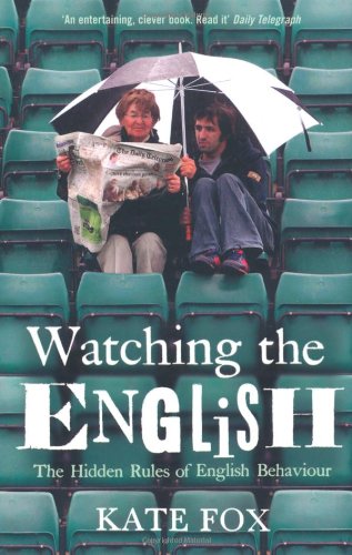  - Watching the English. The Hidden Rules of English Behaviour.