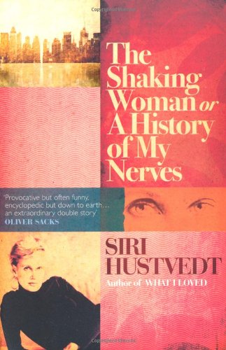  - The Shaking Woman: Or A History of My Nerves