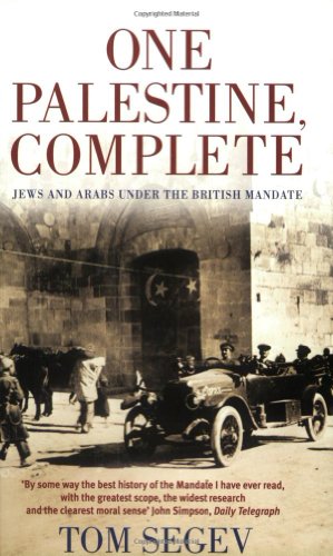  - One Palestine, Complete: Jews and Arabs Under the British Mandate