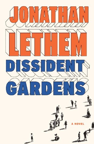  - Dissident Gardens: A Novel