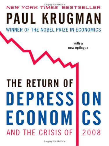  - The Return of Depression Economics And The Crisis Of 2008