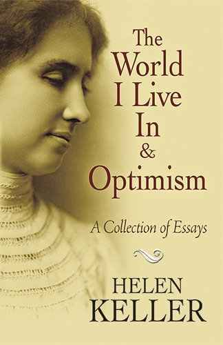  - The World I Live in and Optimism: A Collection of Essays (Dover Books on Literature & Drama)