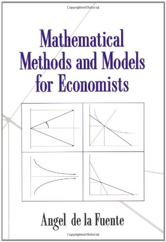  - Mathematical Methods and Models for Economists