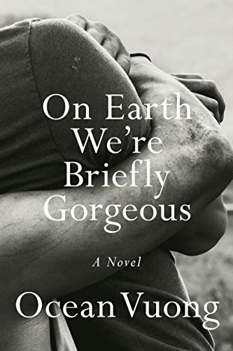  - On Earth We're Briefly Gorgeous: A Novel