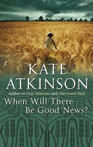  - When Will There Be Good News?: (Jackson Brodie)