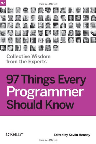  - 97 Things Every Programmer Should Know