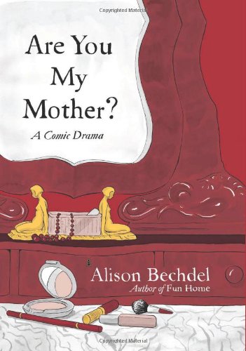  - Are You My Mother?: A Comic Drama