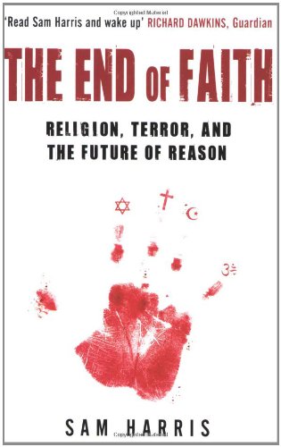  - The End of Faith: Religion, Terror, and the Future of Reason