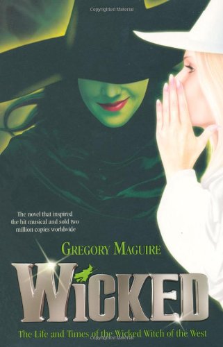  - Wicked. The Life and Times of the Wicked Witch of the West (Review) (Wicked Years 1)