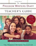  - The Freedom Writers Diary: How a Teacher and 150 Teens Used Writing to Change Themselves and the World Around Them