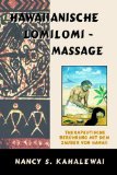  - Lomi Lomi Nui. Die Tempelmassage aus Hawaii