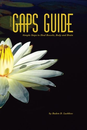  - GAPS Guide 2nd Edition: Simple Steps to Heal Bowels, Body, and Brain