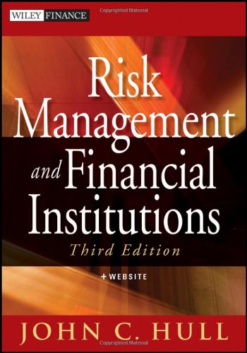  - Risk Management and Financial Institutions: + Web Site (Wiley Finance (Workbooks))