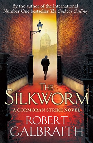  - The Silkworm (Cormoran Strike)