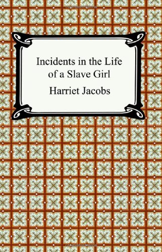  - Incidents in the Life of a Slave Girl